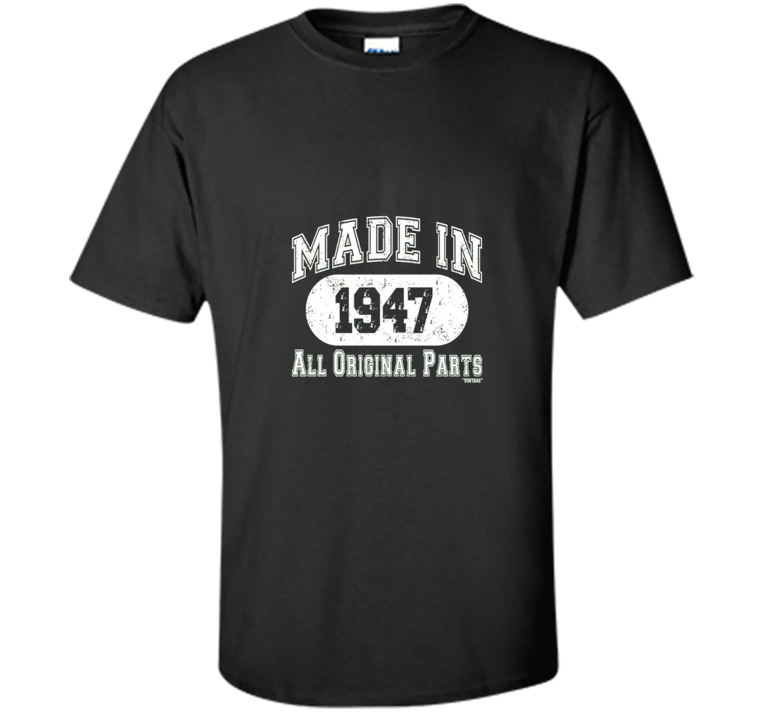 Made In 1947 All Original Parts Funny Birthday T-Shirt w