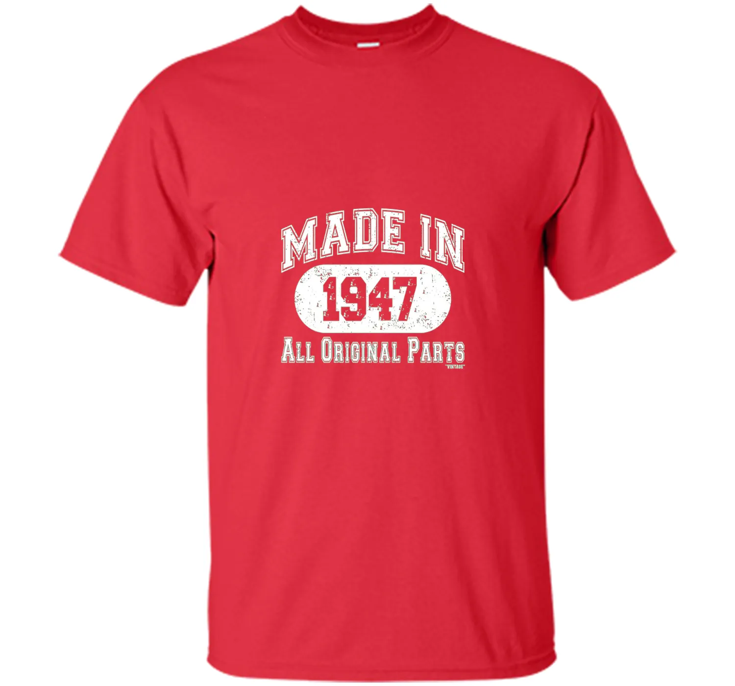 Made In 1947 All Original Parts Funny Birthday T-Shirt w
