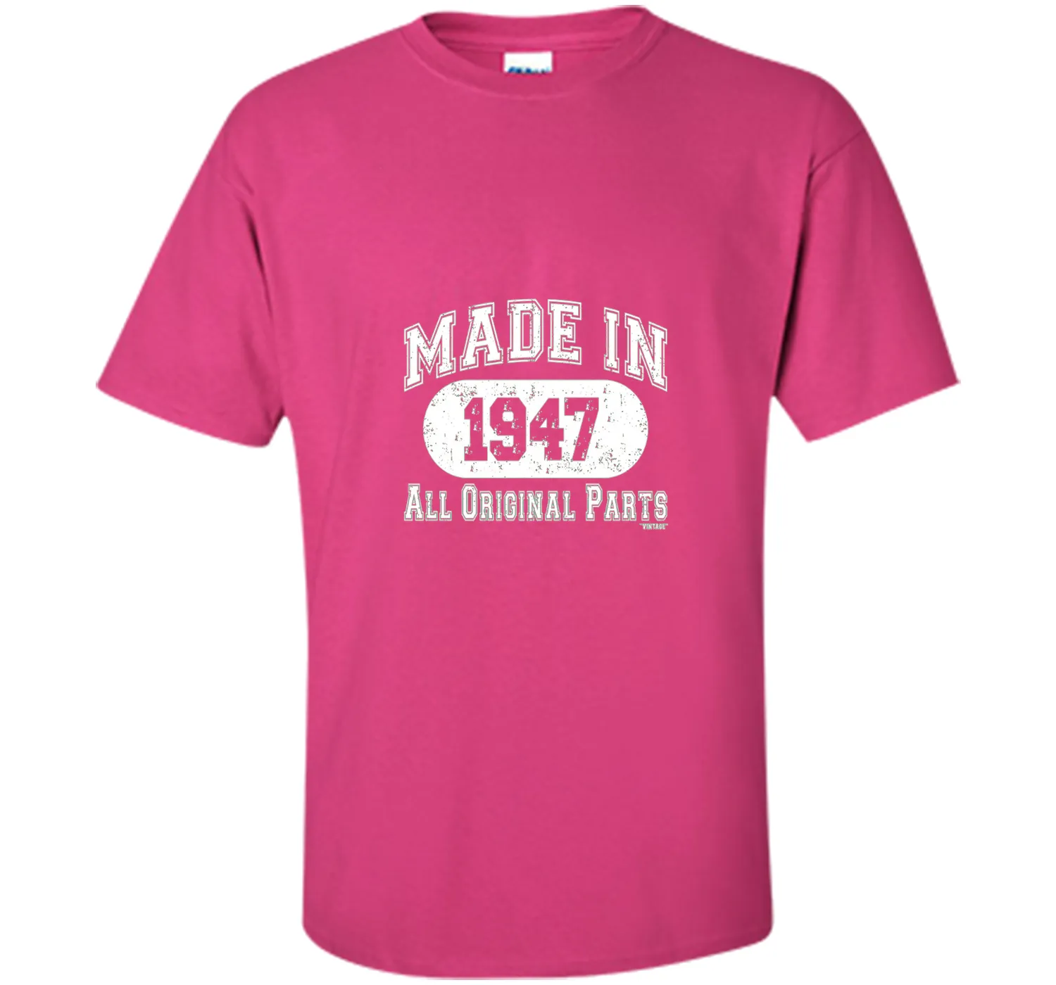 Made In 1947 All Original Parts Funny Birthday T-Shirt w