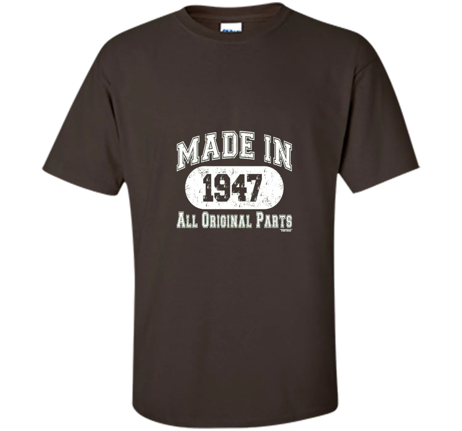 Made In 1947 All Original Parts Funny Birthday T-Shirt w