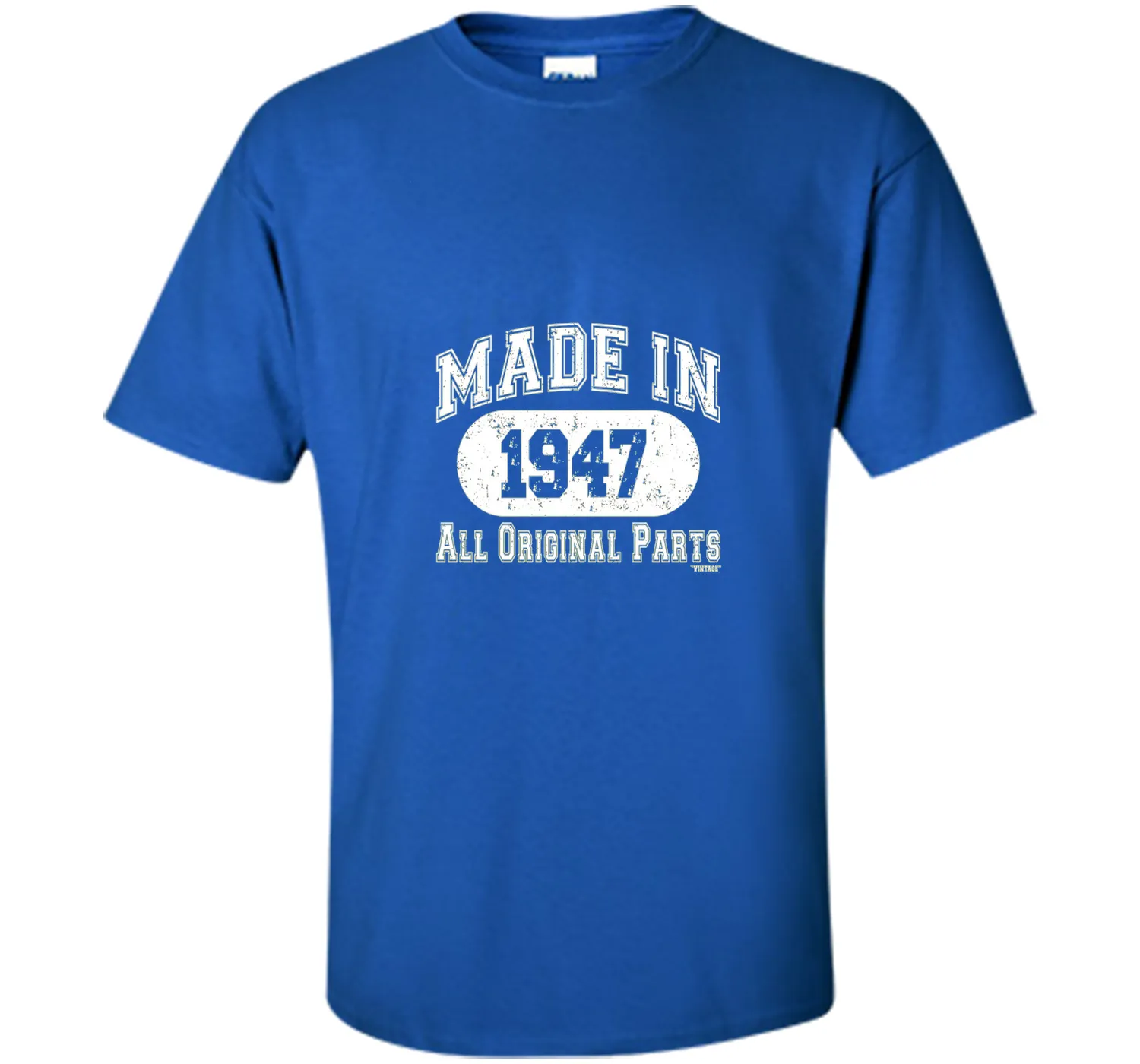 Made In 1947 All Original Parts Funny Birthday T-Shirt w