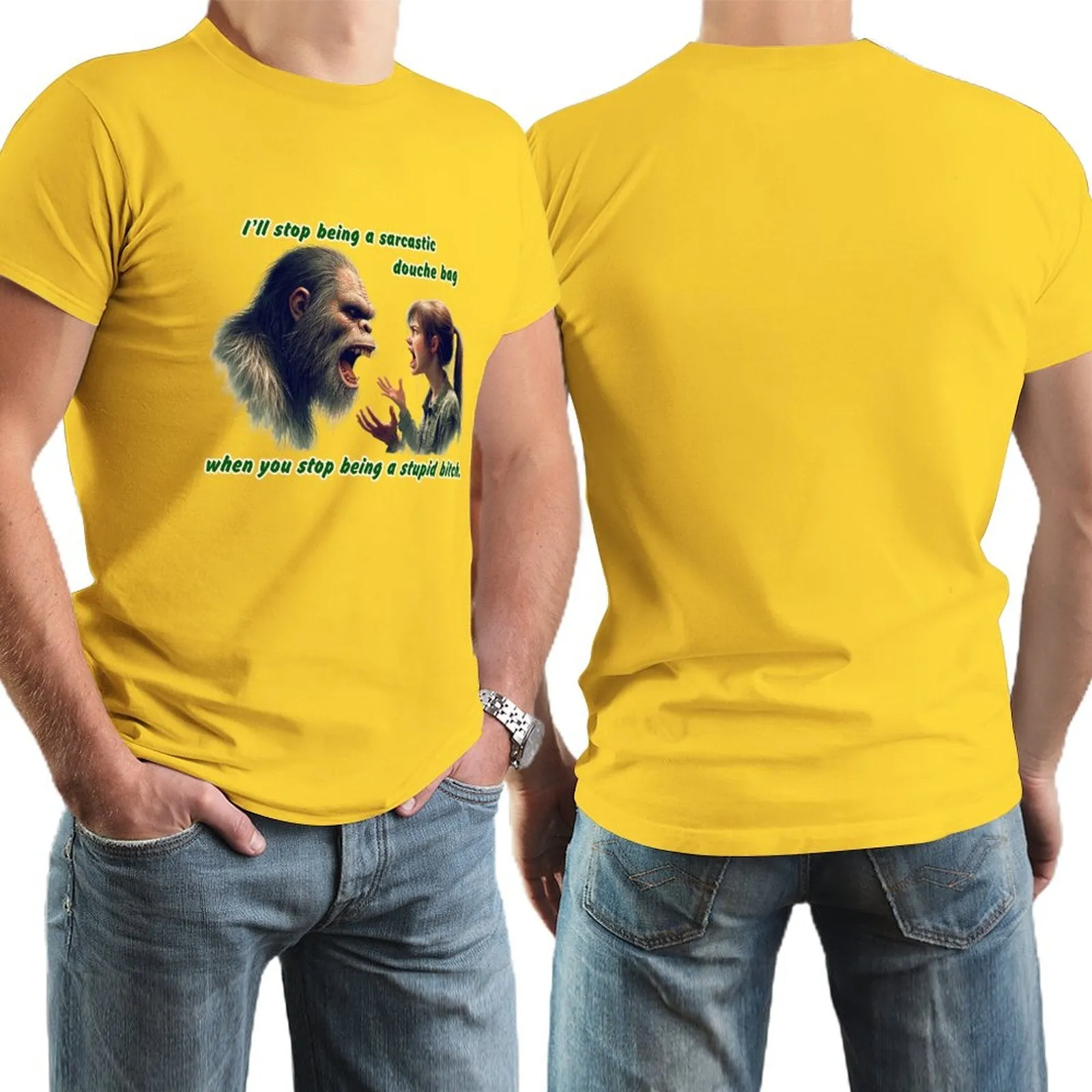 "I'll stop being a sarcastic..." Bigfoot, Sasquatch, Short Sleeve Cotton T-shirt Men (High Definition & Dual-sided Printing)