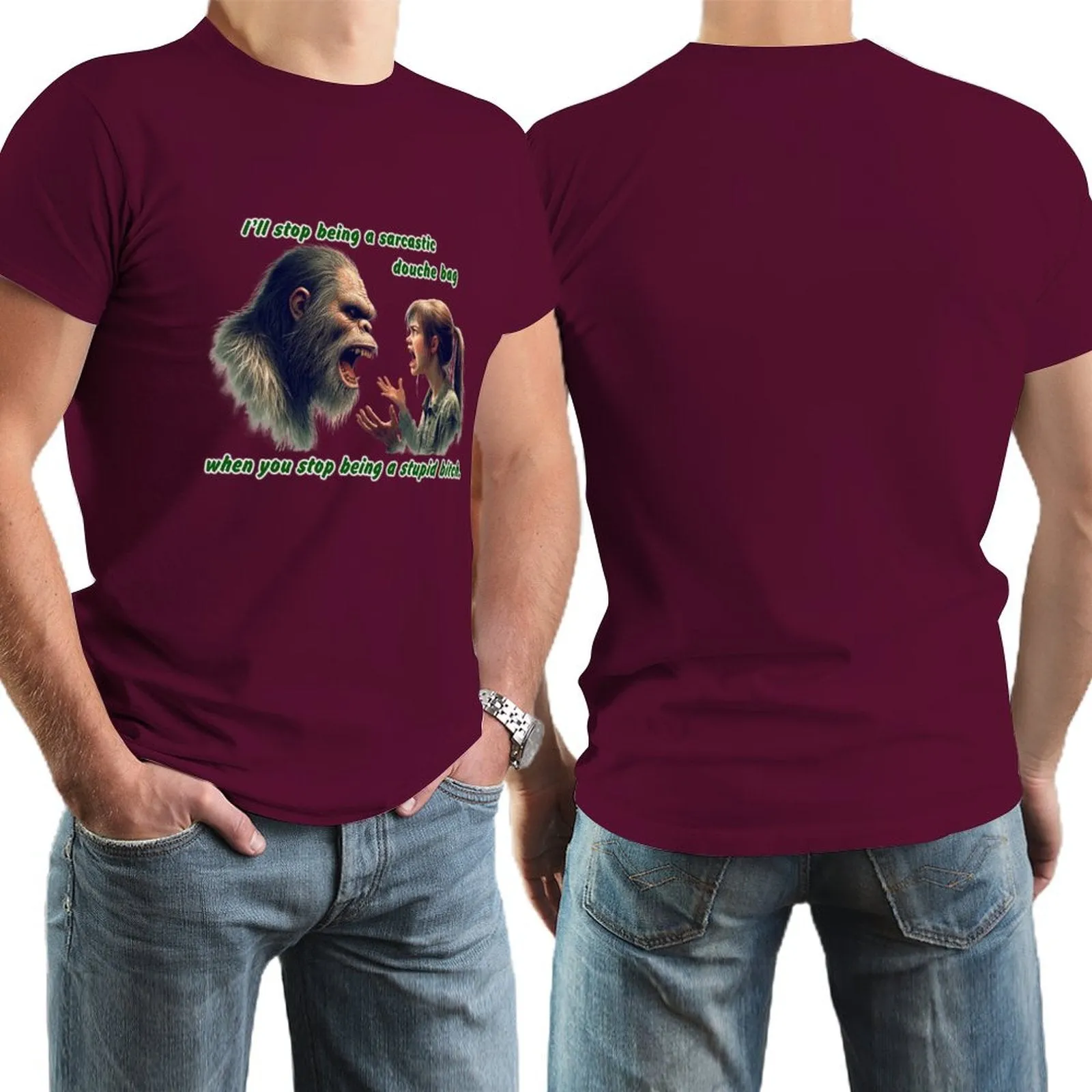 "I'll stop being a sarcastic..." Bigfoot, Sasquatch, Short Sleeve Cotton T-shirt Men (High Definition & Dual-sided Printing)